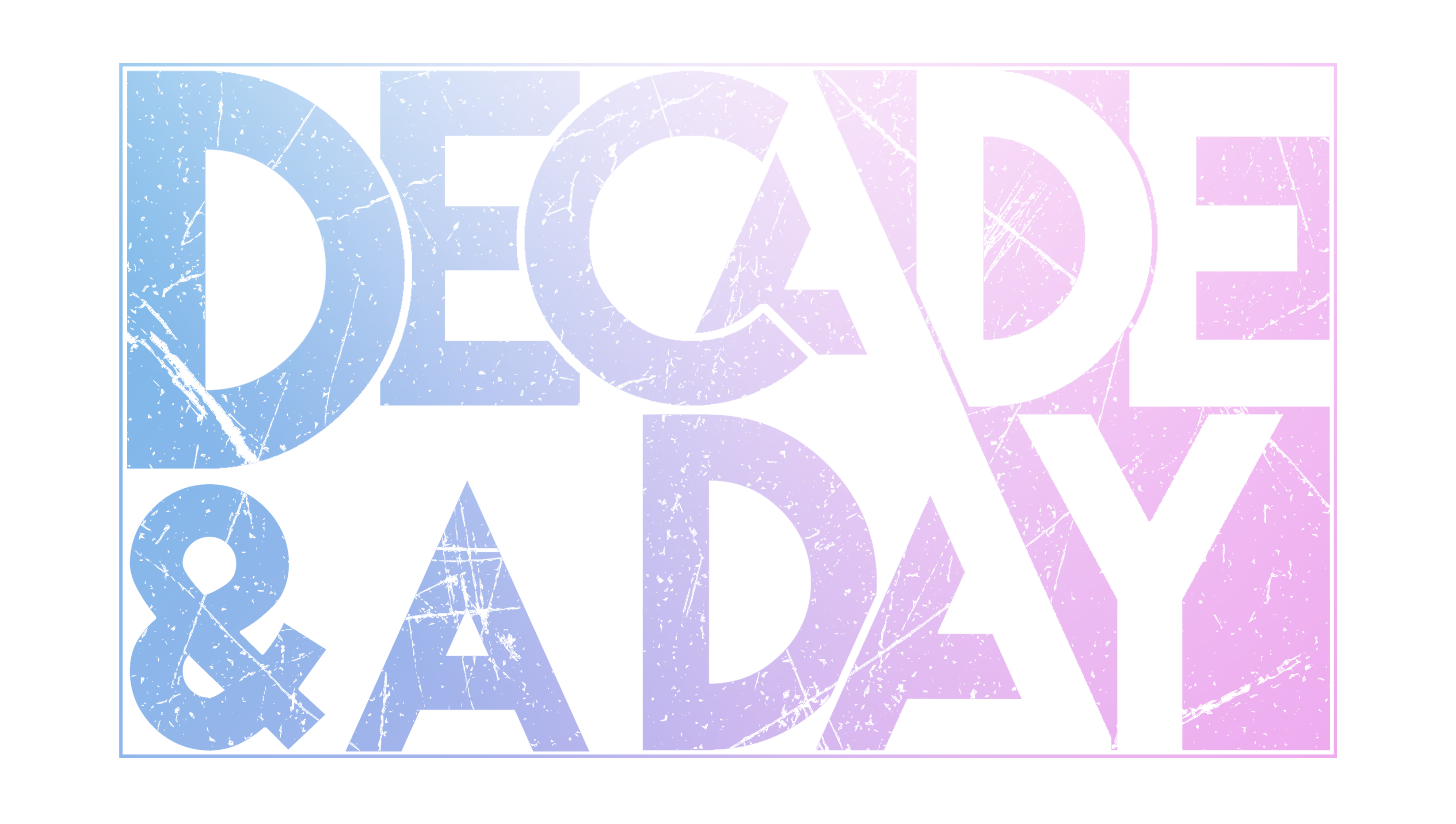 Decade & A Day